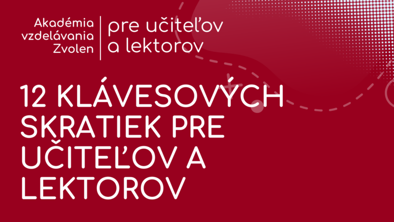 12 klávesových skratiek pre učiteľov a lektorov