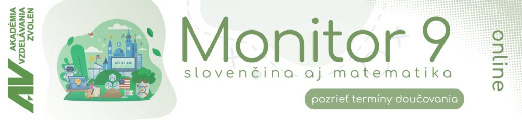 Prípravné kurzy na Monitor 9 online - matematika a slovenčina Akadémia vzdelávania Zvolen
